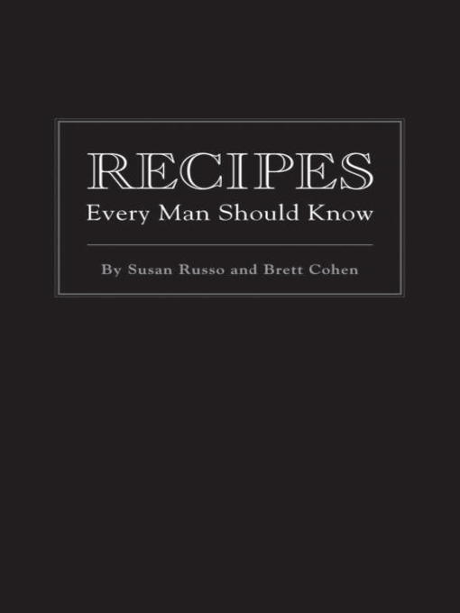 Title details for Recipes Every Man Should Know by Susan Russo - Available